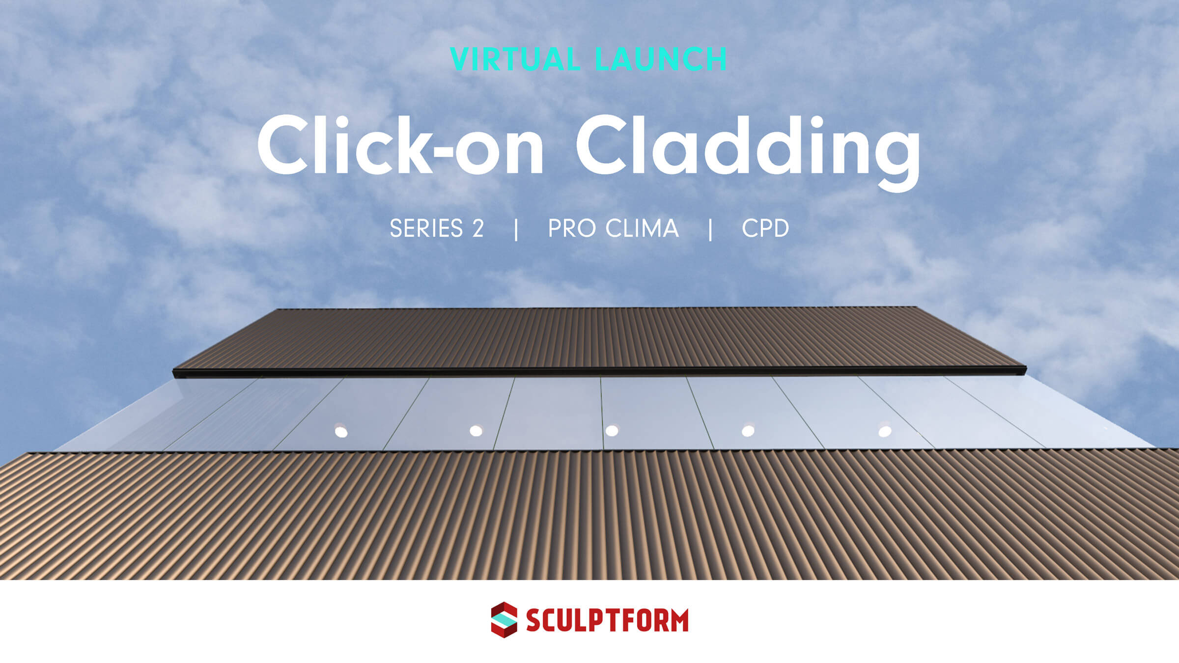 Click-on Cladding virtual launch